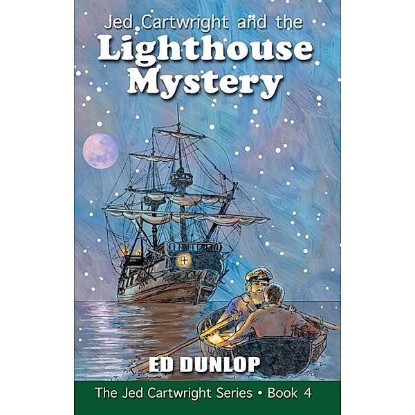 Jed Cartwright and the Lighthouse Mystery, Ed Dunlop