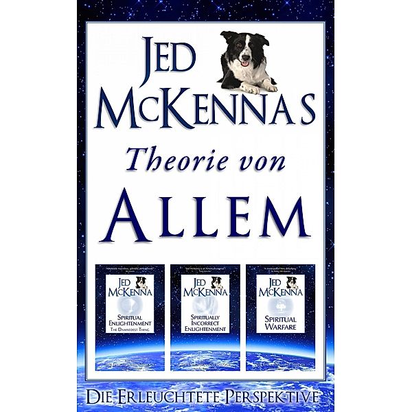 Jed McKennas Theorie von Allem: Die Erleuchtete Perspektive, Jed McKenna