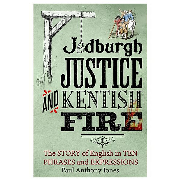 Jedburgh Justice and Kentish Fire, Paul Anthony Jones