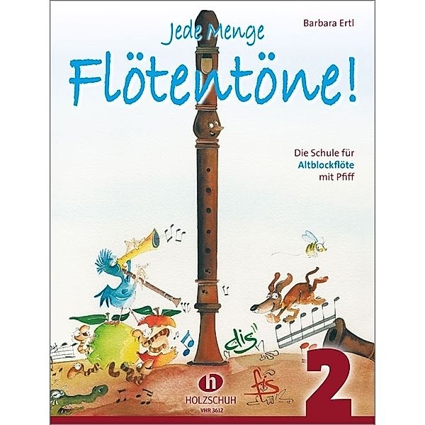 Jede Menge Flötentöne! 2.Bd.2, Barbara Ertl