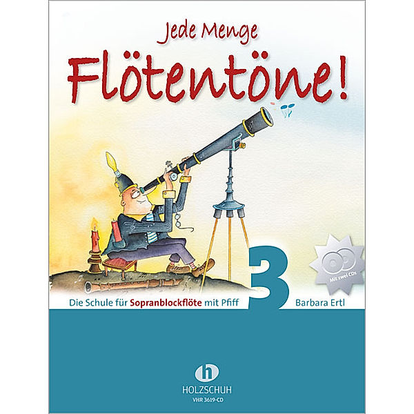 Jede Menge Flötentöne! Die Schule für Sopranblockflöte mit Pfiff (mit 2 CDs).Bd.3, Jede Menge Flötentöne! Band 3 (mit 2 CDs)