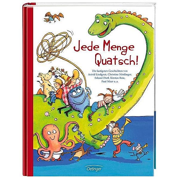 Jede Menge Quatsch-Geschichten, Astrid Lindgren, Christine Nöstlinger, Erhard Dietl, Kirsten Boie, Paul Maar