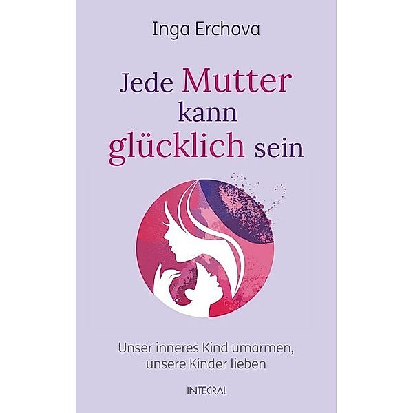 Jede Mutter kann glücklich sein, Inga Erchova