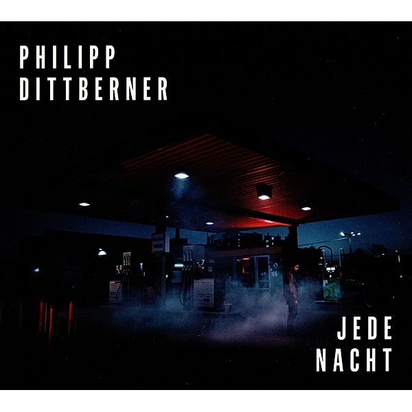 Jede Nacht, Philipp Dittberner