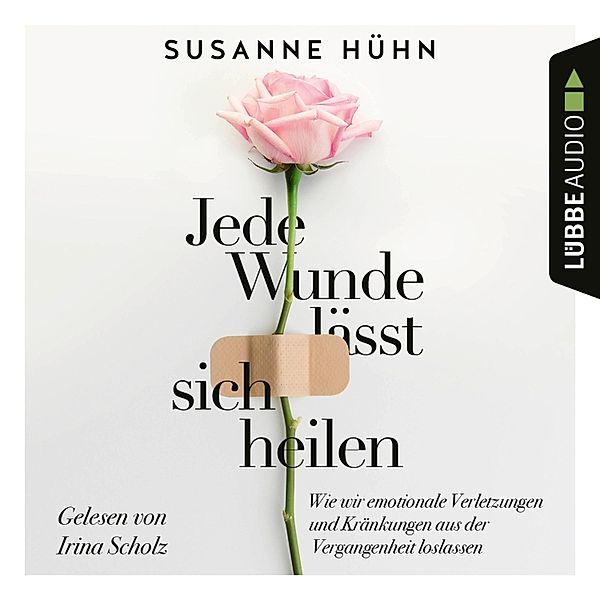 Jede Wunde lässt sich heilen, Susanne Hühn