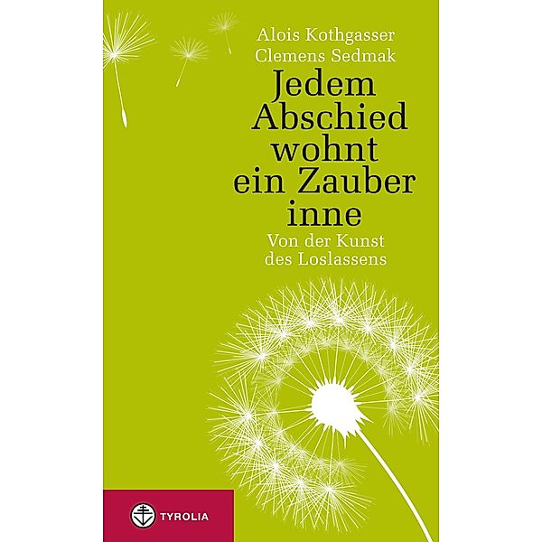 Jedem Abschied wohnt ein Zauber inne, Alois Kothgasser, Clemens Sedmak