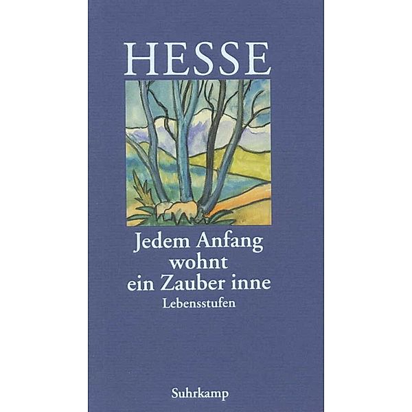 'Jedem Anfang wohnt ein Zauber inne', Hermann Hesse