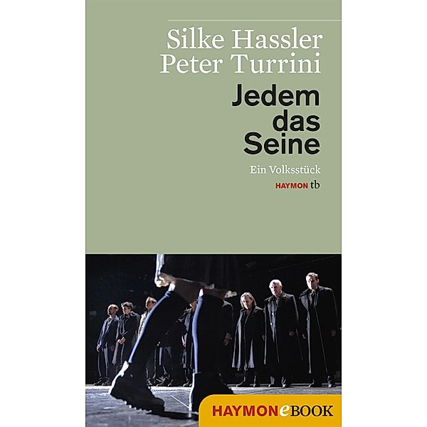 Jedem das Seine, Silke Hassler, Peter Turrini