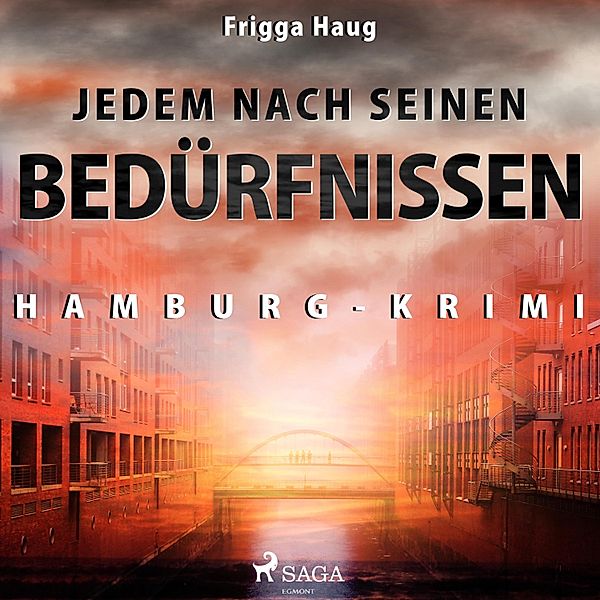 Jedem nach seinen Bedürfnissen - Hamburg-Krimi (Ungekürzt), Frigga Haug