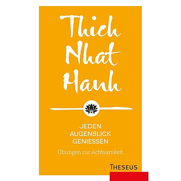 Jeden Augenblick genießen, Thich Nhat Hanh