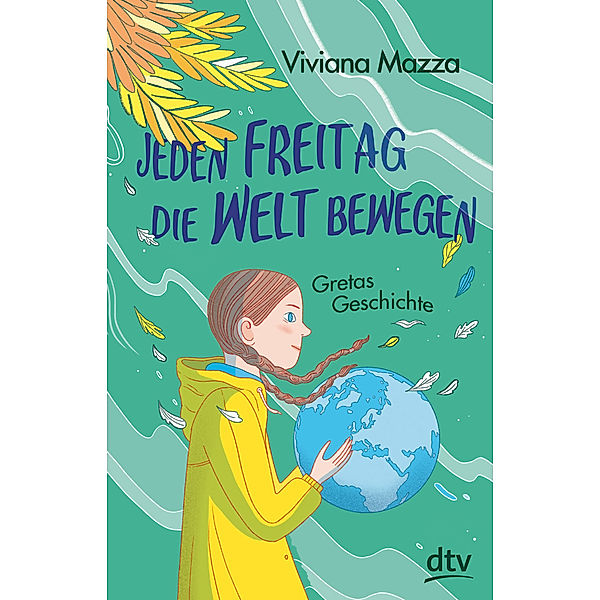 Jeden Freitag die Welt bewegen - Gretas Geschichte, Viviana Mazza