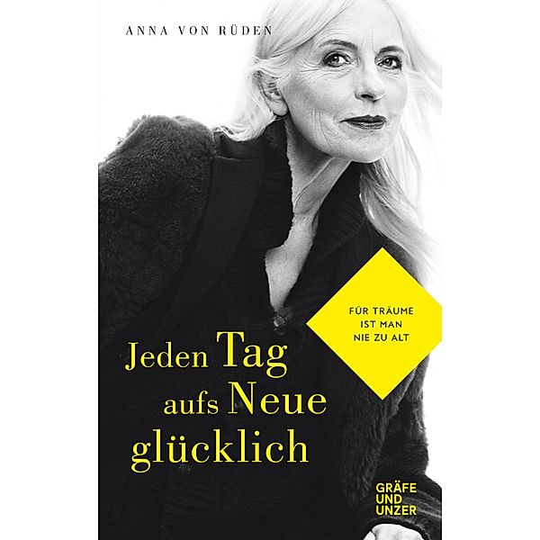 Jeden Tag aufs Neue glücklich, Anna von Rüden