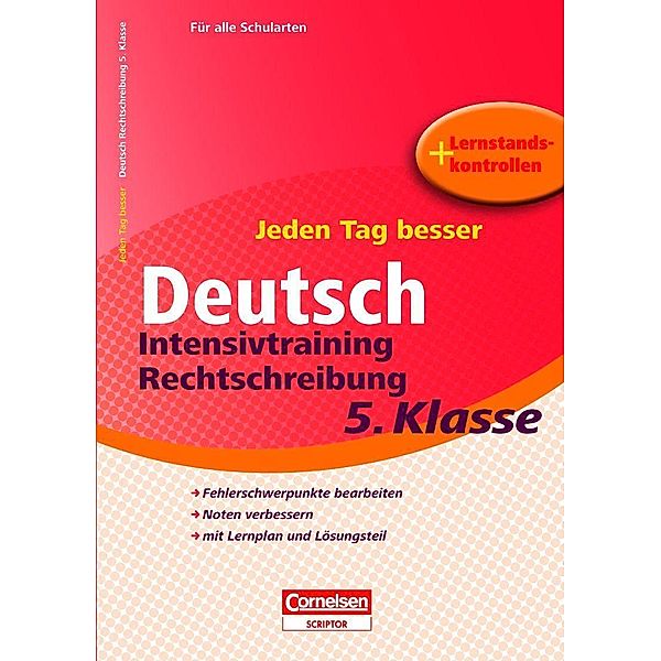 Jeden Tag besser - Deutsch Intensivtraining Rechtschreibung, 5. Klasse