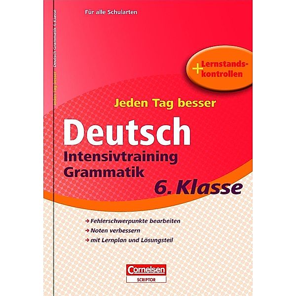 Jeden Tag besser - Deutsch Intensivtraining Grammatik, 6. Klasse, Michaela Greisbach