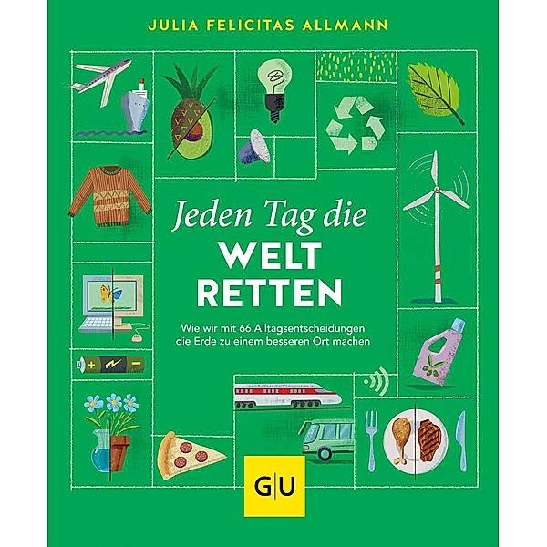 Jeden Tag die Welt retten, Julia Felicitas Allmann