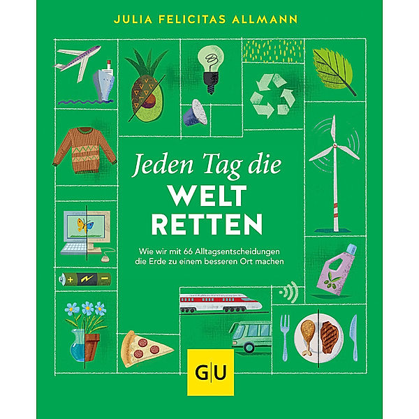 Jeden Tag die Welt retten, Julia Felicitas Allmann