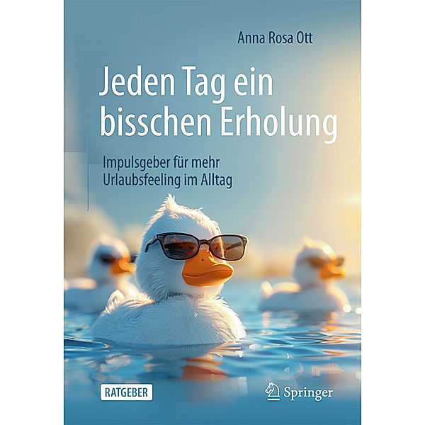 Jeden Tag ein bisschen Erholung, Anna Rosa Ott