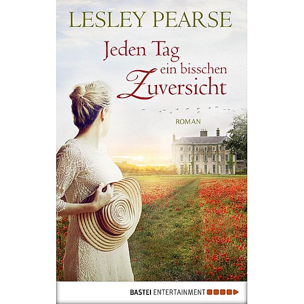 Jeden Tag ein bisschen Zuversicht, Lesley Pearse