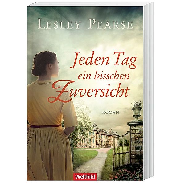 Jeden Tag ein bisschen Zuversicht, Lesley Pearse