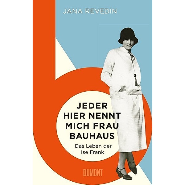 Jeder hier nennt mich Frau Bauhaus, Jana Revedin