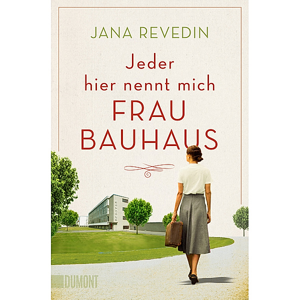 Jeder hier nennt mich Frau Bauhaus, Jana Revedin