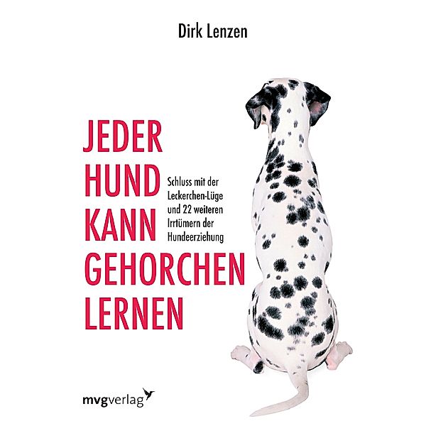 Jeder Hund kann gehorchen lernen, Dirk Lenzen, Sebastian Brück