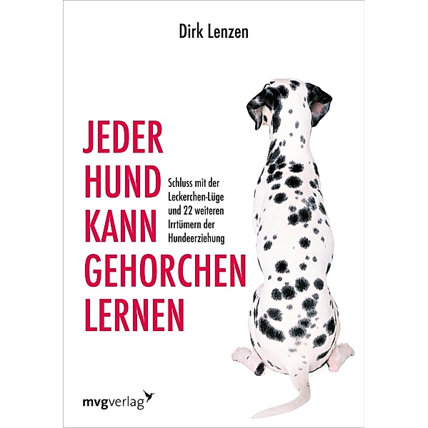 Jeder Hund kann gehorchen lernen, Sebastian Brück, Dirk Lenzen