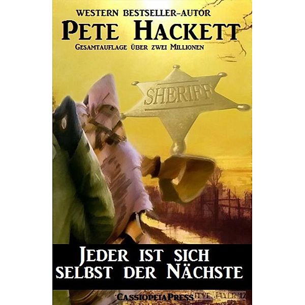 Jeder ist sich selbst der Nächste, Pete Hackett