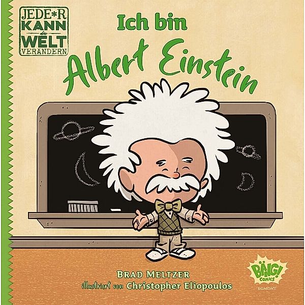 Jede*r kann die Welt verändern! - Ich bin Albert Einstein, Christopher Eliopoulos, Brad Meltzer