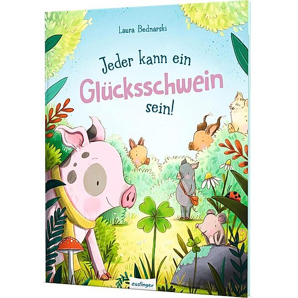 Jeder kann ein Glücksschwein sein!, Laura Bednarski