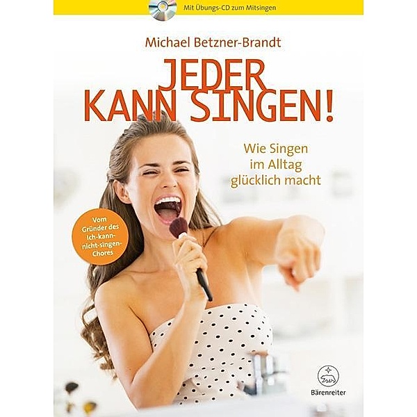 Jeder kann singen!, m. 1 Audio-CD, Michael Betzner-Brandt