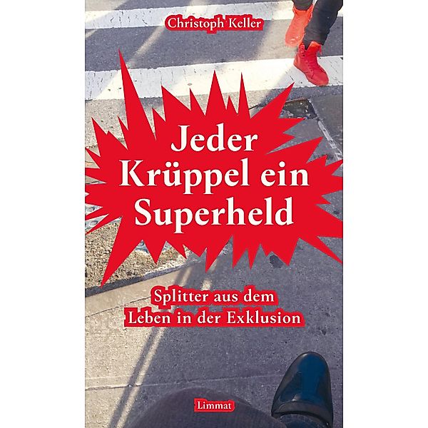 Jeder Krüppel ein Superheld, Christoph Keller