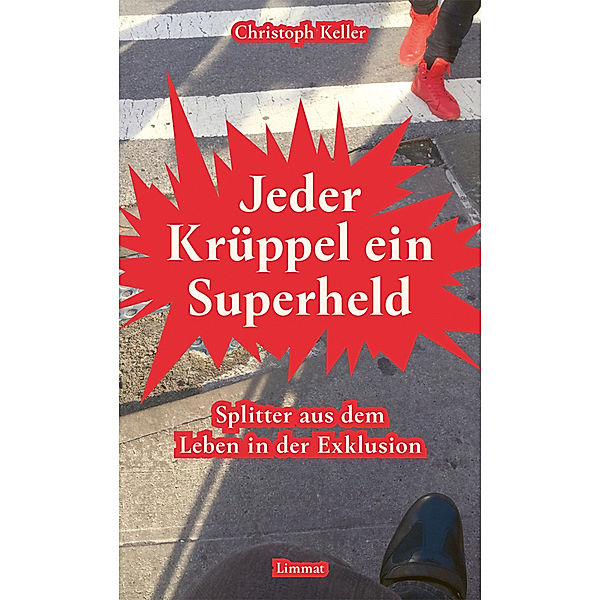 Jeder Krüppel ein Superheld, Christoph Keller