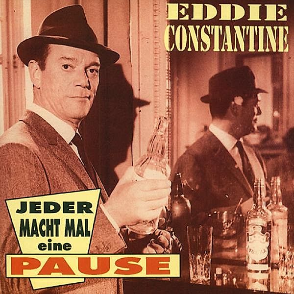 Jeder Macht Mal  Ne Pause, Eddie Constantine