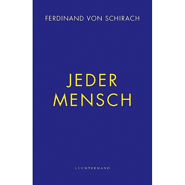 Jeder Mensch, Ferdinand Von Schirach