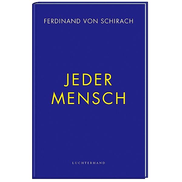 Jeder Mensch, Ferdinand Von Schirach