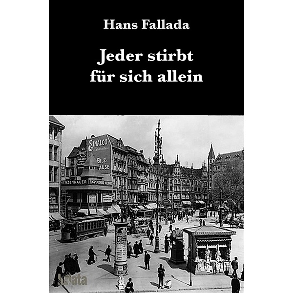 Jeder stirbt für sich allein, Hans Fallada
