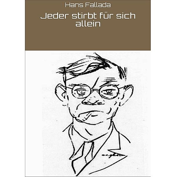 Jeder stirbt für sich allein, Hans Fallada