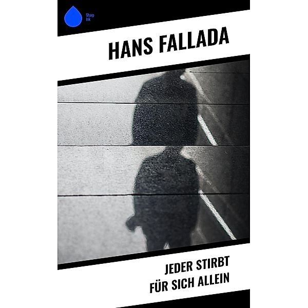 Jeder stirbt für sich allein, Hans Fallada
