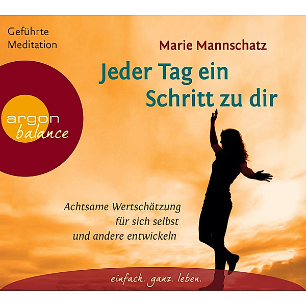 Jeder Tag ein Schritt zu dir, 1 Audio-CD, Marie Mannschatz