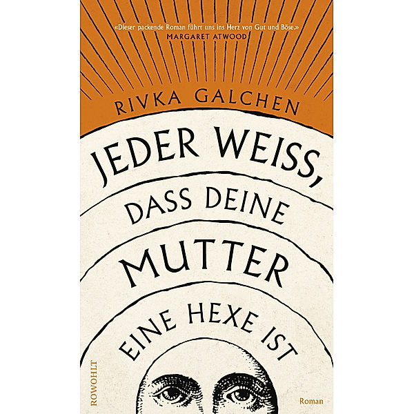 Jeder weiß, dass deine Mutter eine Hexe ist, Rivka Galchen