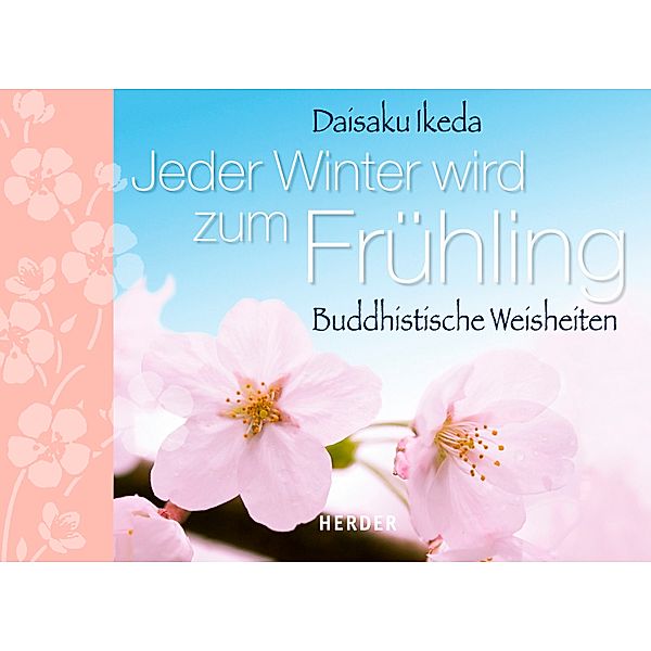 Jeder Winter wird zum Frühling, Daisaku Ikeda