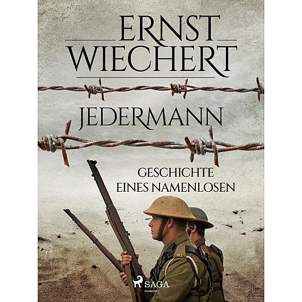 Jedermann - Geschichte eines Namenlosen, Ernst Wiechert