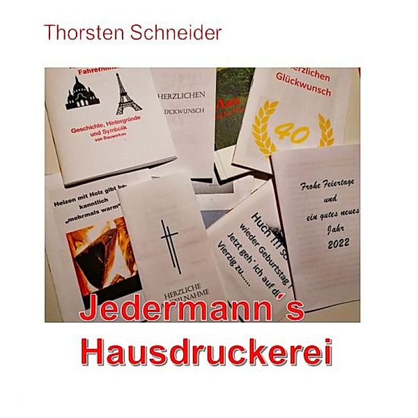 Jedermann´s Hausdruckerei, Thorsten Schneider