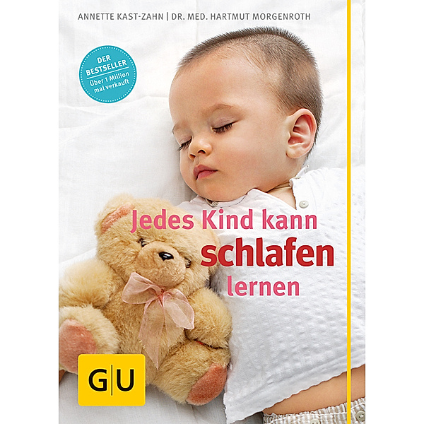 Jedes Kind kann schlafen lernen, Annette Kast-Zahn, Hartmut Morgenroth