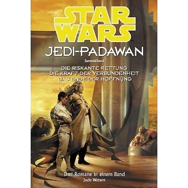 Jedi-Padawan Band 13-15 / Star Wars - Jedi-Padawan Sammelband Bd.5, Jude Watson