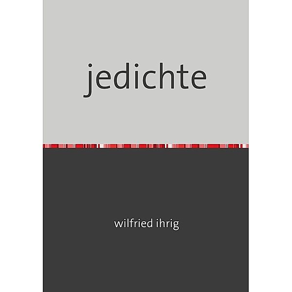 jedichte, wilfried ihrig