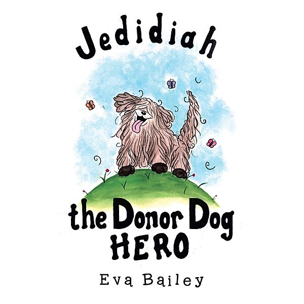 Jedidiah the Donor Dog Hero, Eva Bailey