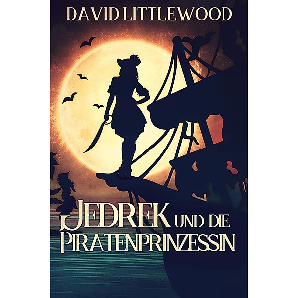 Jedrek Und Die Piratenprinzessin, David Littlewood