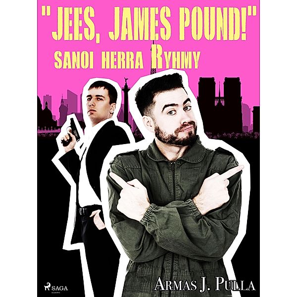 Jees, James Pound! sanoi herra Ryhmy / Ryhmy ja Romppainen, Armas J. Pulla